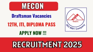 MECON Draftsman Recruitment 2025 - Apply Online for 24 Posts