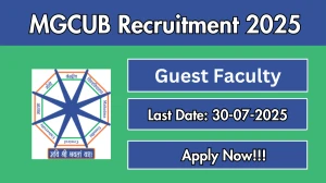 MGCUB Guest Faculty Recruitment 2025 - Apply Offline for 10 Posts