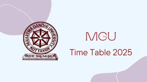 MGU Time Table 2025 Announced @ mgu.ac.in Details Here MGU Time Table 2025 Announced @ mgu.ac.in Details Here