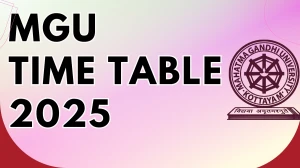MGU Time Table 2025 Announced @ mgu.ac.in Details Here