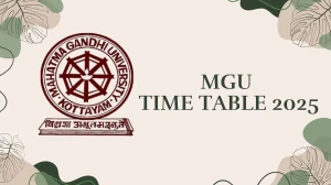 MGU Time Table 2025 Announced @ mgu.ac.in Details Here MGU Time Table 2025 Announced @ mgu.ac.in Details Here