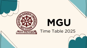 MGU Time Table 2025 Announced @ mgu.ac.in Details Here