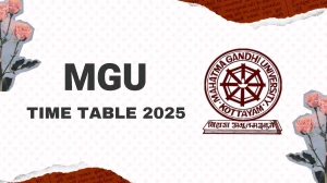 MGU Time Table 2025 Announced @ mgu.ac.in Details Here MGU Time Table 2025 Announced @ mgu.ac.in Details Here