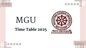 MGU Time Table 2025 Announced @ mgu.ac.in Details Here MGU Time Table 2025 Announced @ mgu.ac.in Details Here