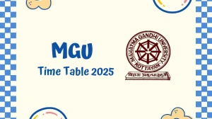 MGU Time Table 2025 Announced @ mgu.ac.in Details Here MGU Time Table 2025 Announced @ mgu.ac.in Details Here