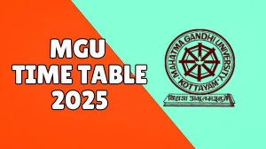 MGU Time Table 2025 Announced @ mgu.ac.in Details Here MGU Time Table 2025 Announced @ mgu.ac.in Details Here