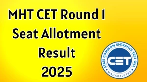 MHT CET Round 1 Seat Allotment Result 2025 Out Today at fe2025.mahacet.org Direct Link to Download Result