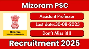 Mizoram PSC Assistant Professor Recruitment 2025 - Apply Online