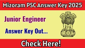 Mizoram PSC Junior Engineer Answer Key 2025 Released: Download the answer key at mpsc.mizoram.gov.in.