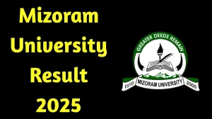 Mizoram University Result 2025 Released at mzu.edu.in Direct Link to Download Even Semester Result