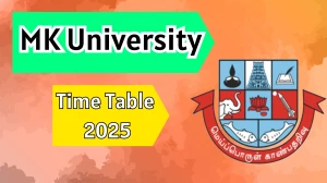 MK University Time Table 2025 Announced @ mkuniversity.ac.in Details Here