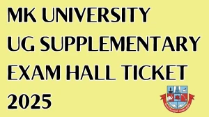 MK University UG Supplementary Exam Hall Ticket 2025 OUT mkuniversity.ac.in Check CBCS Hall Ticket Details Here