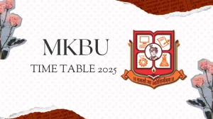MKBU Time Table 2025 Announced @ mkbhavuni.edu.in Details Here