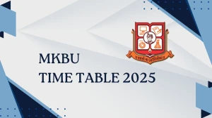 MKBU Time Table 2025 Announced @ mkbhavuni.edu.in Details Here