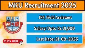 MKU Recruitment 2025 - Apply Offline for 03 Junior Research Fellowship, Field Assistant Posts