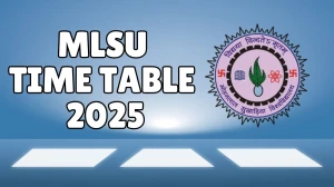 MLSU Time Table 2025 Announced @ mlsu.ac.in Details Here