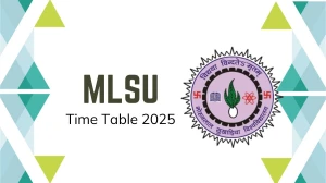 MLSU Time Table 2025 Announced @ mlsu.ac.in Details Here MLSU Time Table 2025 Announced @ mlsu.ac.in Details Here