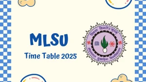 MLSU Time Table 2025 Announced @ mlsu.ac.in Details Here