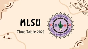 MLSU Time Table 2025 Out @ mlsu.ac.in Details Here