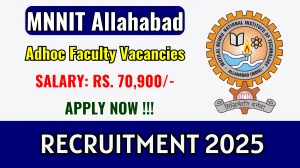 MNNIT Allahabad Adhoc Faculty Recruitment 2025 – Walk in