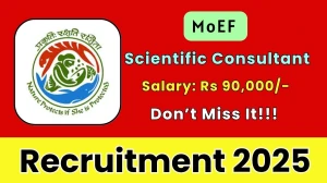 MoEF Scientific Consultant Recruitment 2025 - Apply Offline for 02 Posts