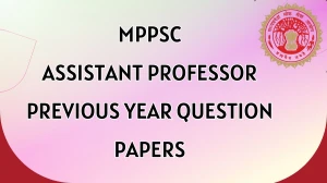 MPPSC Assistant Professor Previous Year Question Papers PDF with Answers Download