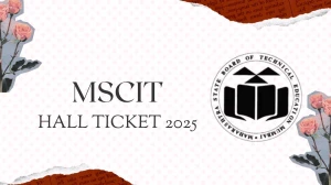 MSCIT Hall Ticket 2025 Released Download Online @ mscit.msbte.org.in Check MSCIT Date MSCIT Hall Ticket 2025 Released Download Online @ mscit.msbte.org.in Check MSCIT Date