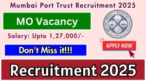 Mumbai Port Trust Medical Officer Recruitment 2025 – Walk in for 2 Posts