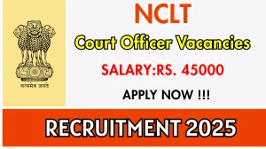 NCLT Court Officer Recruitment 2025 - Apply Online for 06 Posts NCLT Court Officer Recruitment 2025 - Apply Online for 06 Posts