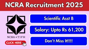 NCRA Scientific Asst B Recruitment 2025 - Apply Online for 01 Posts