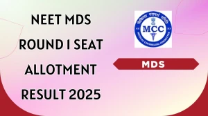 NEET MDS Round 1 Seat Allotment Result 2025 Out at mcc.nic.in Direct Link to Download Result