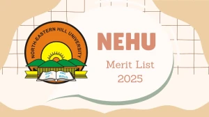NEHU Merit List 2025 Released at nehu.ac.in Direct Link to Download UG Course Result