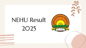 NEHU Result 2025 Out at nehu.ac.in Direct Link to Download First Semester Result