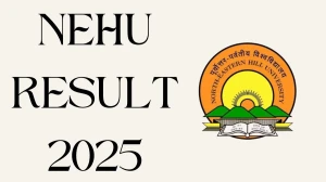 NEHU Result 2025 Released at nehu.ac.in Direct Link to Download 3rd Semester Result