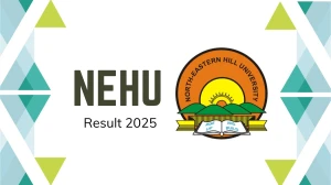 NEHU Result 2025 Released at nehu.ac.in Direct Link to Download 3rd Semester Result