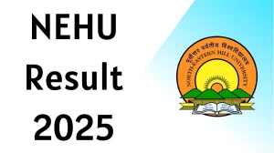 NEHU Result 2025 Released at nehu.ac.in Direct Link to Download First Semester Result