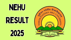 NEHU Result 2025 Released at nehu.ac.in Direct Link to Download Third Semester Result