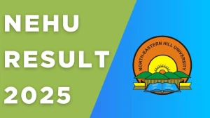 NEHU Result 2025 Released at nehu.ac.in Direct Link to Download UG Course Result