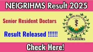 NEIGRIHMS Senior Resident Doctors Result 2025 Out at neigrihms.gov.in, Direct Link to Download Result PDF Here NEIGRIHMS Senior Resident Doctors Result 2025 Out at neigrihms.gov.in, Direct Link to Download Result PDF Here