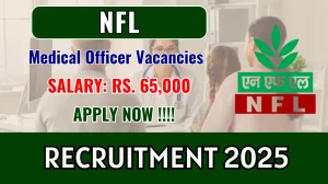 NFL Medical Officer Recruitment 2025 – Walk in for 02 Posts