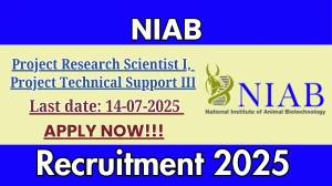NIAB Recruitment 2025 - Apply Online for 02 Project Research Scientist I, Project Technical Support III Posts