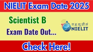 NIELIT Scientist B Exam Date 2025 Announced at recruit-ndl.nielit.gov.in Exam details here NIELIT Scientist B Exam Date 2025 Announced at recruit-ndl.nielit.gov.in Exam details here