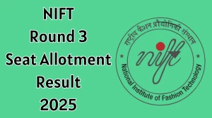NIFT Round 3 Seat Allotment Result 2025 Out at nift.admissions.nic.in Direct Link to Download Result