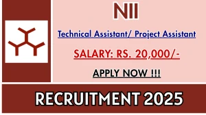 NII Recruitment 2025 - Apply Offline for Technical Assistant/ Project Assistant Posts