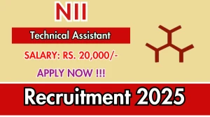 NII Technical Assistant Recruitment 2025 - Apply Offline