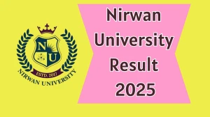 Nirwan University Result 2025 Released at nirwanuniversity.ac.in Direct Link to Download 1st Semester Result