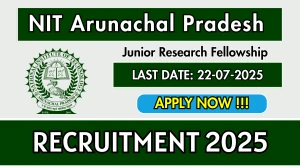 NIT Arunachal Pradesh Junior Research Fellowship Recruitment 2025 - Apply Offline NIT Arunachal Pradesh Junior Research Fellowship Recruitment 2025 - Apply Offline