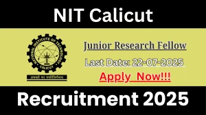 NIT Calicut Junior Research Fellow Recruitment 2025 - Apply Offline