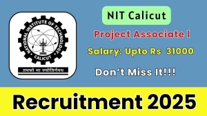 NIT Calicut Project Associate l Recruitment 2025 - Apply Offline