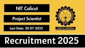 NIT Calicut Project Scientist Recruitment 2025 - Apply Offline